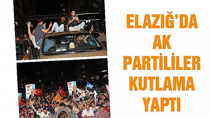 ELAZIĞ'DA AK PARTİLİLER KUTLAMA YAPTI