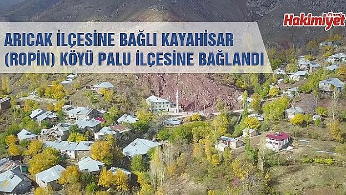 KAYAHİSAR KÖYÜ PALU'YA BAĞLANDI