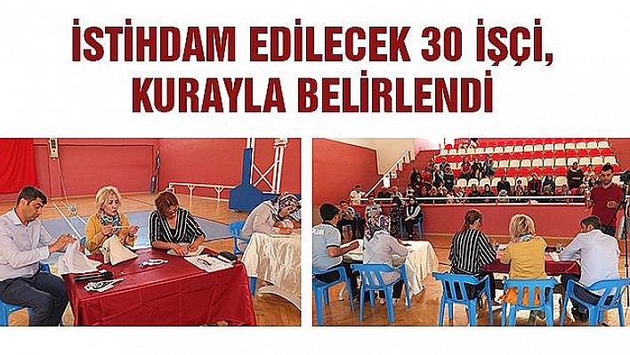 KEBAN BELEDİYESİNDE ÇALIŞACAK 30 KİŞİ KURAYLA BELİRLENDİ