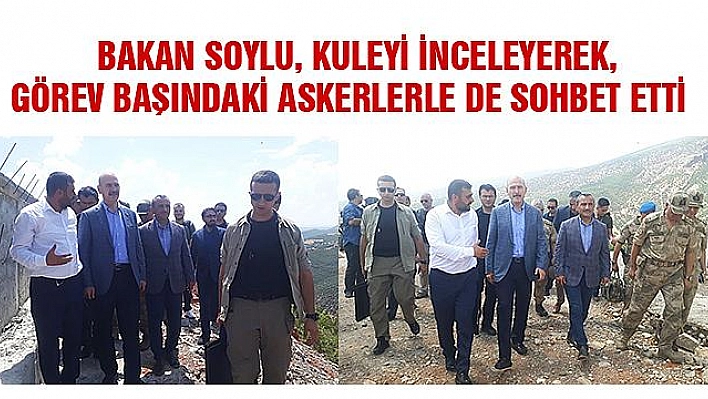 BAKAN SOYLU, 1 AYDA 18 TERÖRİSTİN ÖLDÜRÜLDÜĞÜ BÖLGEYE GİTTİ