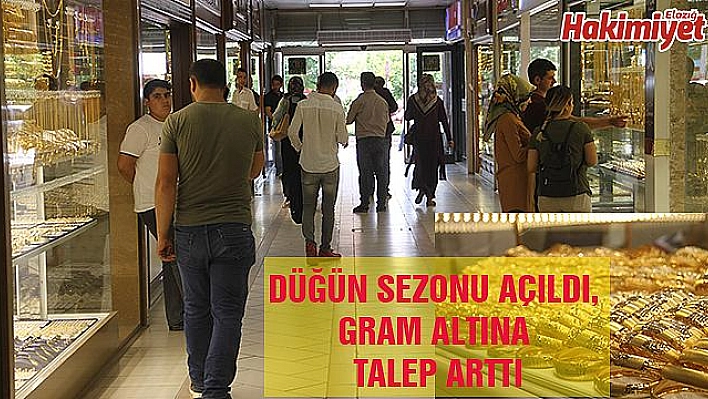 DÜĞÜN SEZONU AÇILDI, GRAM ALTINA TALEP ARTTI