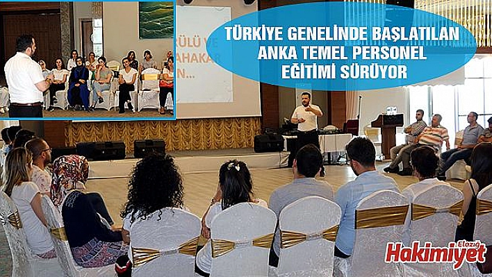 ELAZIĞ'DA ANKA TEMEL PERSONEL EĞİTİMİ SÜRÜYOR