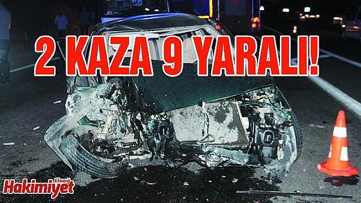 Elazığ'da iki ayrı trafik kazası: 9 yaralı  