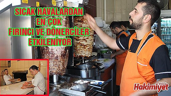 Fırıncı ve Dönercilerin Sıcakla İmtihanı 