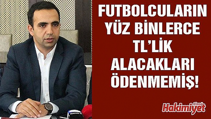 Futbolculara 9 Milyon ödenmemiş!