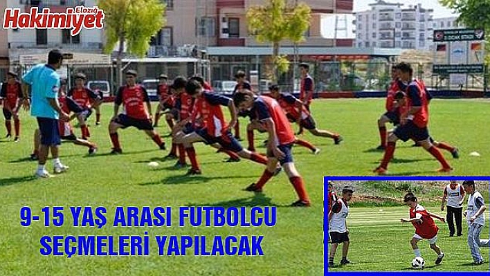 Geleceğin Futbol Yıldızları İçin Seçmeler Başlıyor 