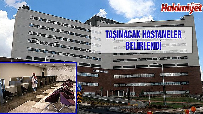  İKİ HASTANE TAŞINIYOR