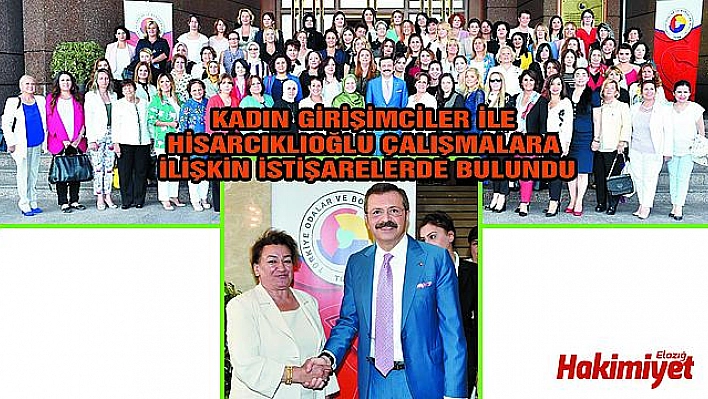 KADIN GİRİŞİMCİLER HİSARCIKLIOĞLU İLE BULUŞTU