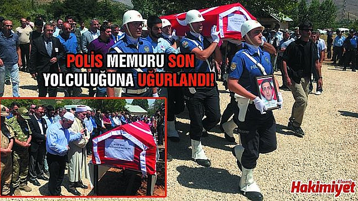 MESAİ ARKADAŞI TARAFINDAN ŞEHİT EDİLEN POLİS MEMURU SON YOLCULUĞUNA UĞURLANDI