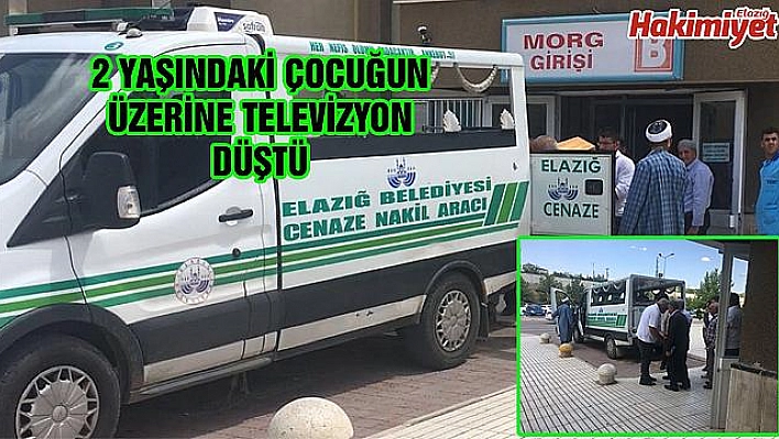 ÜZERİNE TELEVİZYON DÜŞEN ÇOCUK HAYATINI KAYBETTİ