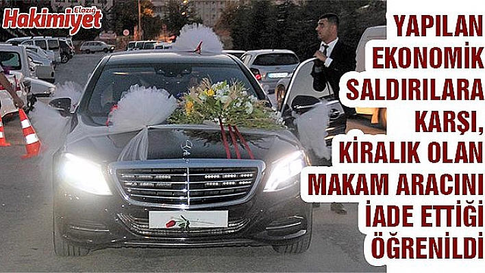 BAŞKAN'DAN ÖRNEK DAVRANIŞ, MAKAM ARACINI İADE ETTİ