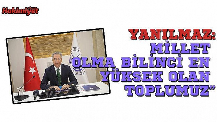 BAŞKAN YANILMAZ'DAN MALAZGİRT ZAFERİ MESAJI