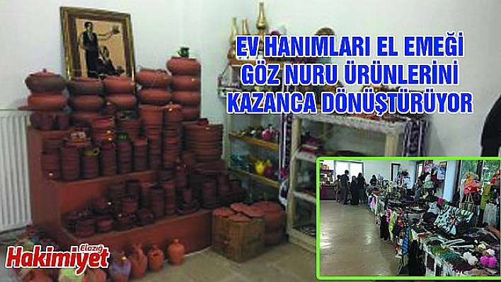 ELAZIĞLI HANIMLAR EL EMEĞİ GÖZ NURUYLA KÜLTÜRLERİNİ YAŞATIYORLAR