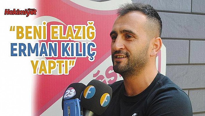 'Elazığspor hep gönlümde'