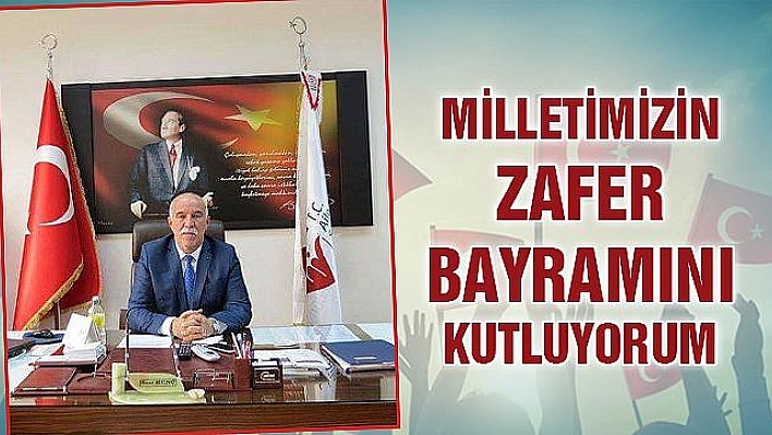 KENÇ ''MİLLETİMİZİN ZAFER BAYRAMINI KUTLUYORUM''