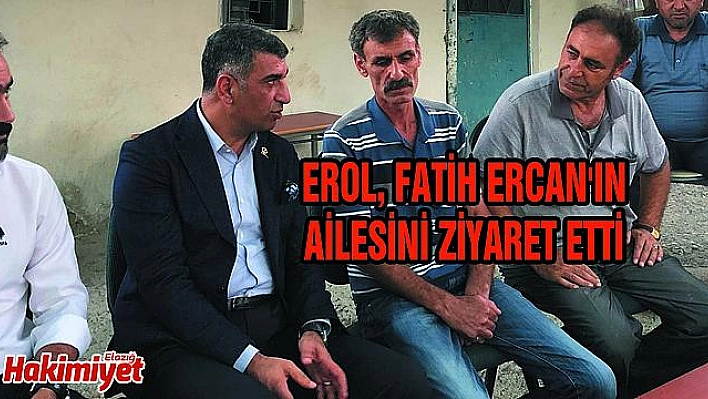 Milletvekili Erol, şehit ailesini ziyaret etti  