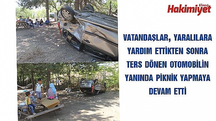 OTOMOBİL YANLARINA UÇTU, ONLAR PİKNİK YAPMAYA DEVAM ETTİ