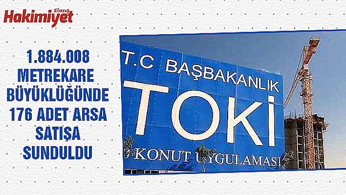 TOKİ 20 İLDE 176 ARSAYI SATIŞA SUNDU