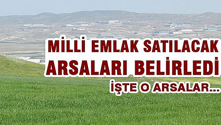 Arsaların satışı yapılacak