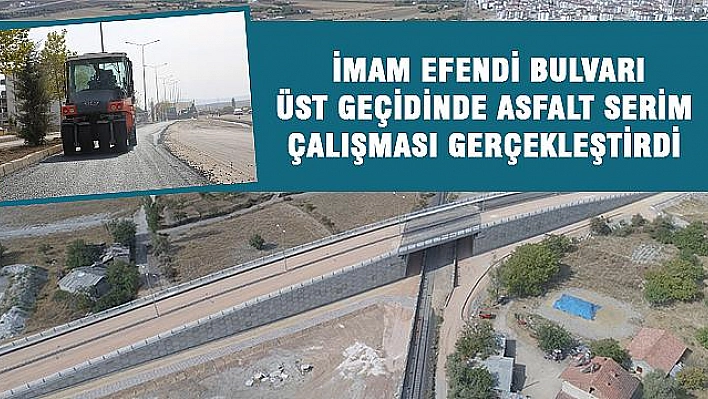 BAŞKAN YANILMAZ: 'ASFALT SERİM ÇALIŞMALARI SÜRÜYOR'