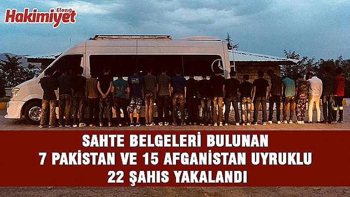 ELAZIĞ'DA YABANCI UYRUKLU 22 KİŞİ YAKALANDI