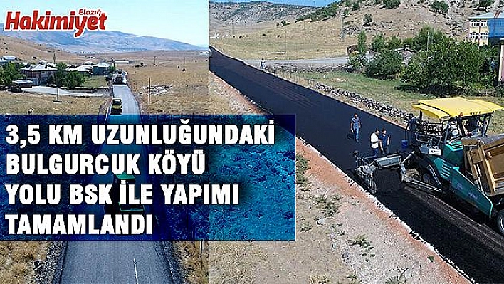 İL ÖZEL İDARESİ'NDEN BULGURCUK'A YÜKSEK KALİTELİ YOL