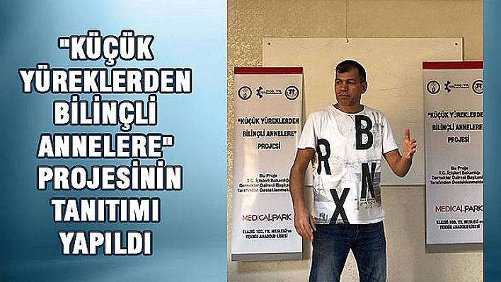 'Küçük Yüreklerden Bilinçli Annelere'  Projesi Tanıtıldı