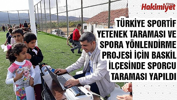 BASKİL'DE SPORTİF YETENEK TARAMASI YAPILDI 