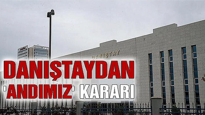 DANIŞTAYDAN 'ÖĞRENCİ ANDI' KARARI