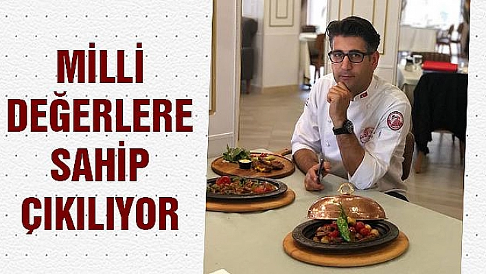 ELAZIĞ AŞÇILAR VE PASTACILAR DERNEĞİ MİLLİ DEĞERLERE SAHİP ÇIKIYOR