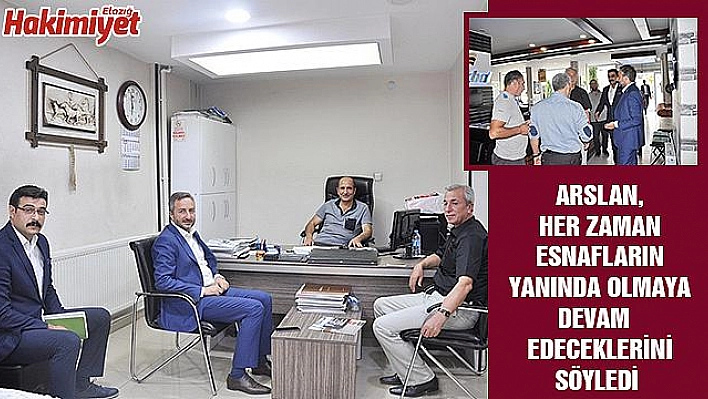 'ESNAFLARIMIZIN YANINDA OLMAYA DEVAM EDECEĞİZ'