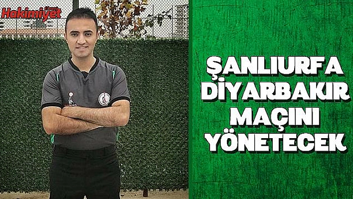 Hakem Kayahan Topal Şanlıurfa'da