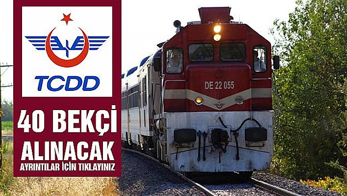 TCDD 40 İşçi Alımı Yapacak