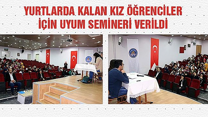 ÜNİVERSİTE ÖĞRENCİLERİNE UYUM SEMİNERİ