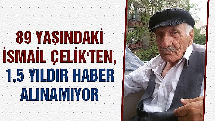 1,5 yıl önce evden çıktı bir daha haber alınamadı