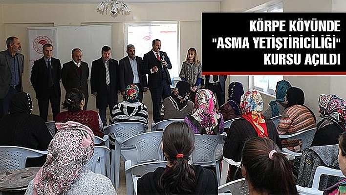 ELAZIĞ'DA 'ASMA YETİŞTİRİCİLİĞİ' KURSU