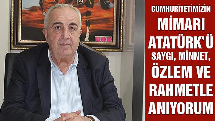 ERDEM:'' ATAMIZ CUMHURİYETİN MİMARIDIR''