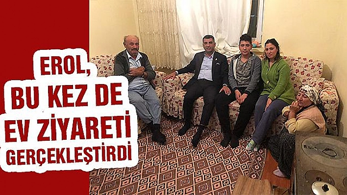 Milletvekili Erol'dan Ev Ziyareti