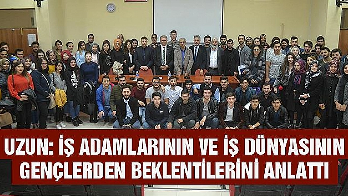 ÖĞRENCİLERE İŞ ADAMLARI VE İŞ DÜNYASININ BEKLENTİLERİ ANLATILDI