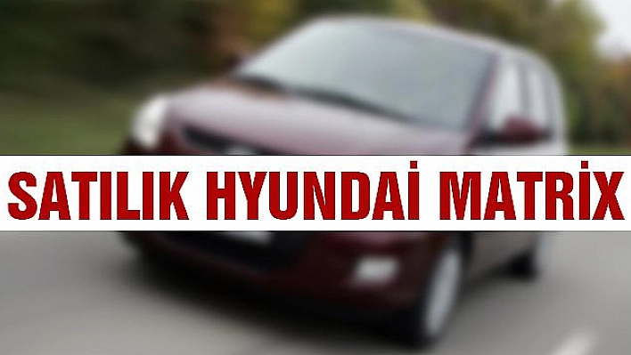 Satılık Hyundai Matrix