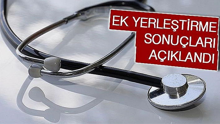 TUS ek yerleştirme sonuçları açıklandı