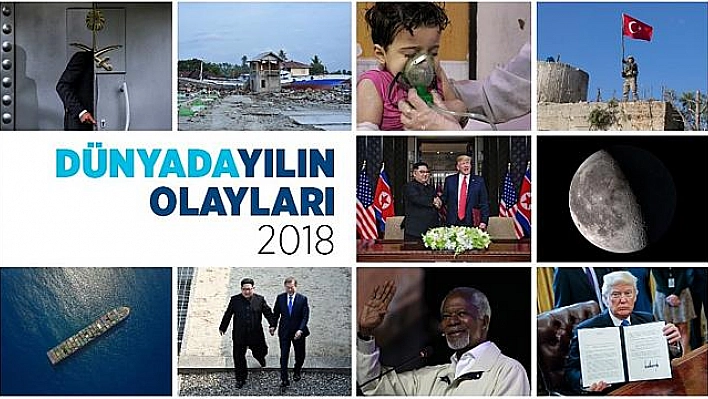 2018'de Dünyanın Gündeminde Neler Vardı?