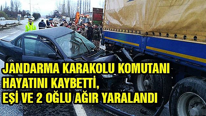 Feci kaza: Karakol komutanı hayatını kaybetti