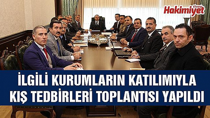 KIŞ TEDBİRLERİ TOPLANTISI YAPILDI