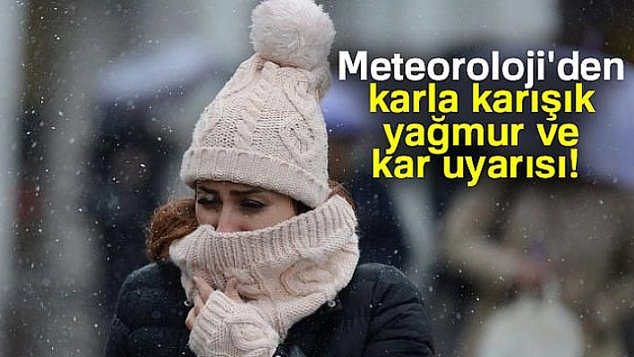 Meteorolojiden kar ve yağmur uyarısı