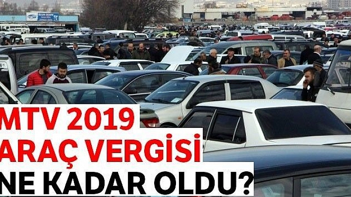 MTV 2019 Araç Vergisi Ne Kadar Kaç TL? MTV 2019 hesaplama ödeme