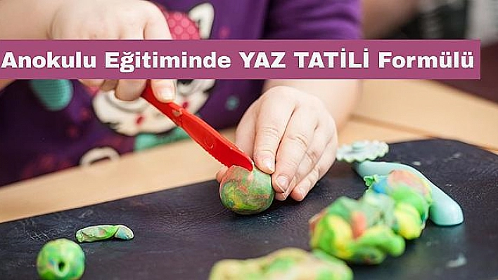 Okul Öncesi Eğitimde Yeni Formül