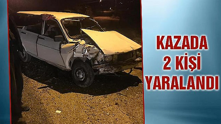 TRAFİK KAZASI: 2 YARALI