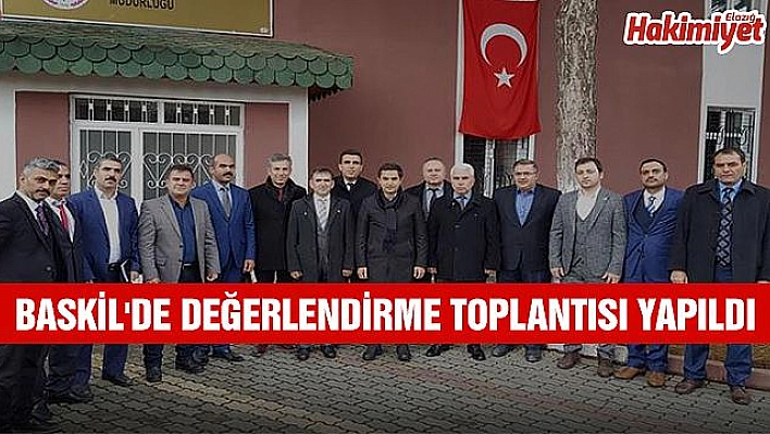 BASKİL'DE DEĞERLENDİRME TOPLANTISI