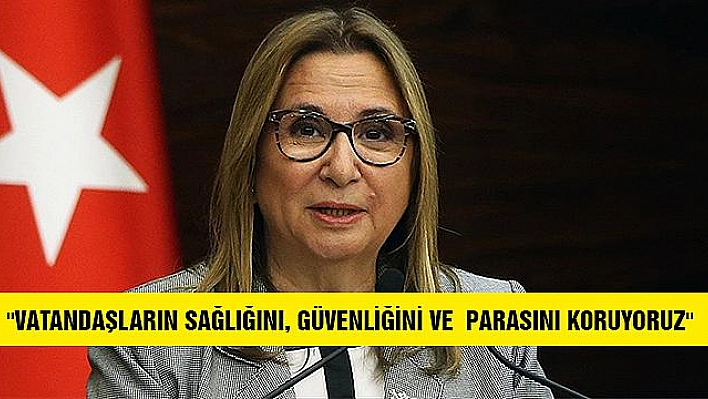 TİCARET BAKANLIĞI GÜVENSİZ 18 MİLYON ÜRÜNE GEÇİT VERMEDİ